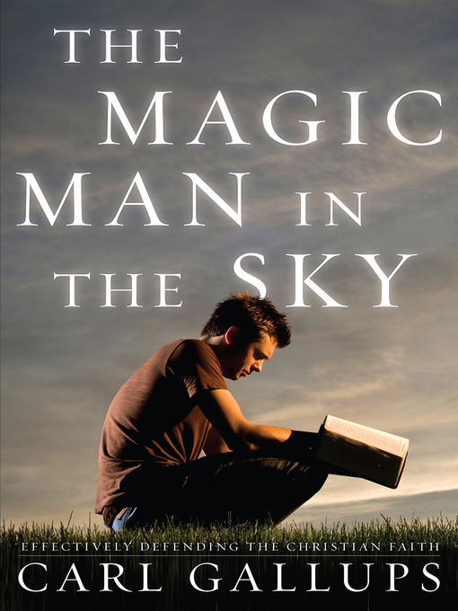 Title details for The Magic Man in the Sky by Carl Gallups - Available